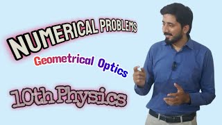 Numericals  Geometrical Optics  10th Physics  Sir Ali Waqar [upl. by Betthezul]