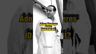 Adnan Menderes Neden İdam Edildi tarih tarihçi abdulhamithan dinvetarih atatürk [upl. by Ronen600]