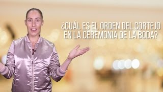 ¿Cuál es el orden del cortejo en la ceremonia de la boda  El Blog De María José [upl. by Lsiel]