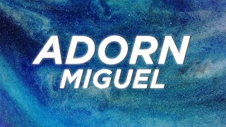 Miguel  Adorn Lyric Video [upl. by Suitangi136]