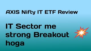 Axis NIFTY IT ETF [upl. by Soule]