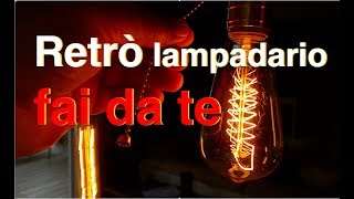 Edison Retrò lampadario fai da te [upl. by Annohsat]