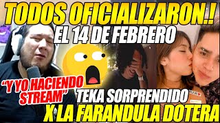 😲KINGTEKA SORPRENDIDO😲 COMO STREAMERS Y PROPLAYERS OFICIALIZAN SUS PAREJAS EL 14 DE FEBRERO [upl. by Jordanna]