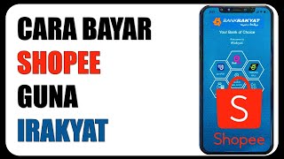 Cara Bayar Shopee Guna iRakyat [upl. by Painter44]