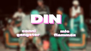 Conni gangster  DIN ft Mic flammez  vidéo lyrics [upl. by Ji]