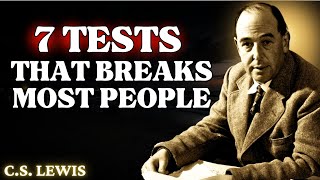 The 7 Hardest Spiritual Tests Only the Chosen Ones Survive  CS Lewis [upl. by Codel543]