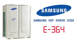 Samsung VRF Error code E364  Samsung VRF [upl. by Thera603]