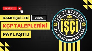 Kamu işçileri 2025 yılı KÇP TALEPLERİNİ paylaştı İşte İşçilerin Talepleri [upl. by Zorina366]