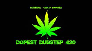 Dubsidia  Ganja Monsta [upl. by Nnaed]