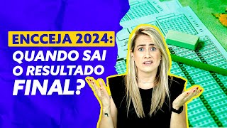 ENCCEJA 2024 Quando sai o RESULTADO FINAL [upl. by Perrine]