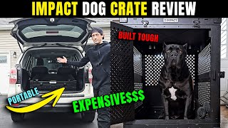 IMPACT Dog Crate Review  Worlds MOST EXPENSIVE Crate [upl. by Anitram432]