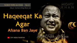 Haqeeqat Ka Agar Afsana Ban Jaye  Nusrat Fateh Ali Khan  Vol 2 [upl. by Dnomde]