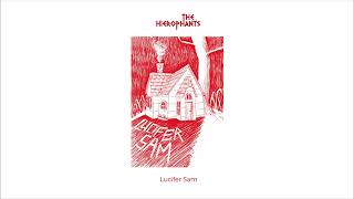 The Hierophants  Lucifer Sam [upl. by Lamraj]