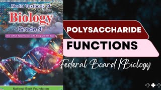 Biology Class 9 Federal Board NBF Chapter 6 Polysaccharide features [upl. by Dreeda]