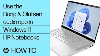 How to use the Bang amp Olufsen audio app in Windows 11  HP Notebooks  HP Support [upl. by Gensmer]