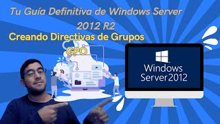 Cómo Configurar Directivas de Grupo en Windows Server 2012 🌐 Guía Completa [upl. by Yelsa768]