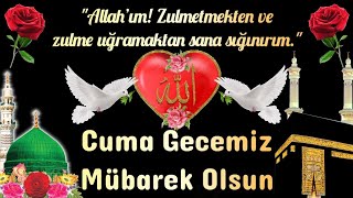 🌹 CUMA GECEMİZ MÜBAREK OLSUN 🌹 HAYIRLI CUMALAR 🌹 CUMA MESAJLARI 🌹 WHATSAPP DURUMLARI ANLAMLI RESİMLİ [upl. by Einon]