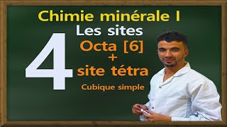 4 Chimie minérale I Les sites Octa 6 et Tétra cubique simple  Cristallographie [upl. by Sheena]