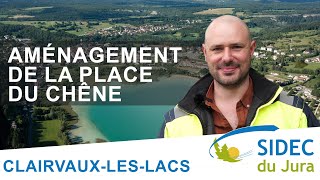 AMÉNAGEMENT D’ESPACE PUBLIC – CLAIRVAUXLESLACS [upl. by Eilac]