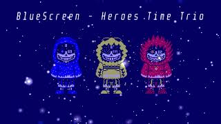 UT AU BlueScreenHeroes Time Trio  The Trio of Windows Dust Killer [upl. by Aihsi]