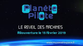 Planète Pilote  Le réveil des machines au musée de lAir et de lEspace [upl. by Aerised]