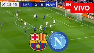 🔴 Barcelona vs Napoli EN VIVO  Champions League [upl. by Sorel485]