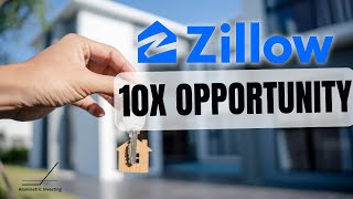 Zillows 10x Opportunity In Real Estate [upl. by Hermosa]