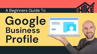 Google Business Profile A Beginners Guide [upl. by Siouxie11]