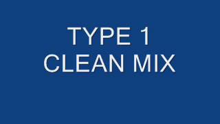 Type 1 True Clean Mix [upl. by Cogn]