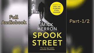 SPOOK STREET Part1 Mick Herron Mystery Thriller Crime Suspense Serial Murder Spy Detective Audiobook [upl. by Ramedlav660]