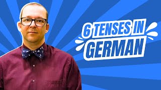 EASY Trick to Learn All Six German Tenses  Learn ALL the Tenses NOW [upl. by Merell257]