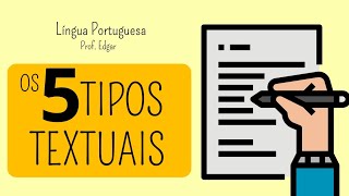 Os 5 Tipos Textuais [upl. by Kavanagh]