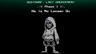 Dustswap Last Onercenery  He is No Longer OnPhase 1 [upl. by Bringhurst]