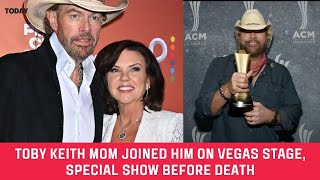 TOBY KEITH MOM JOINED HIM ON VEGAS STAGE Special Show Before Death [upl. by Viehmann]