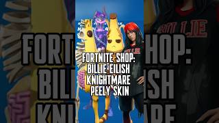 Fortnite Shop Billie Eilish Knightmare Peely Bone Potassius Peels [upl. by Whitelaw]