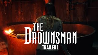 THE DROWNSMAN  Official Trailer 1 [upl. by Anerbas476]