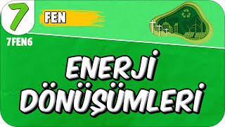 Enerji Dönüşümleri 📗 7FEN6 2025 [upl. by Sue]