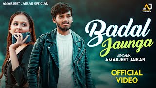 Official Video  Badal Jaunga  Amarjeet Jaikar  Ft Milky Shrivastava  New Sad Song [upl. by Dougy]