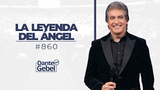 Dante Gebel 860  La leyenda del ángel [upl. by Zalea]