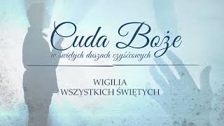 Wigilia Wszystkich Świętych  pomagajmy duszom zmarłych dostać się do Nieba [upl. by Bettine83]