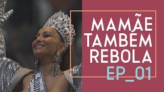 MAMÃE TAMBÉM REBOLA  EP01  CARNAVAL DA SABRINA 2019 TEMP 03 [upl. by Jumbala]