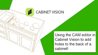 Using the CAM editor in Cabinet Vision to add holes in S2M [upl. by Betthezel]