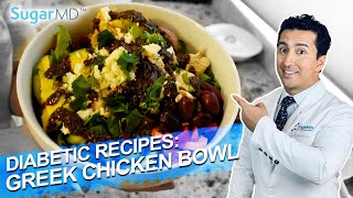 Mouth Watering Greek Chicken Power Bowl Recipe for Diabetics SUGARMD [upl. by Nehepts]