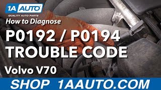 How to Diagnose Engine Code P0192 or P0194  Fuel Pressure Sensor 0007 Volvo V70 [upl. by Tani]