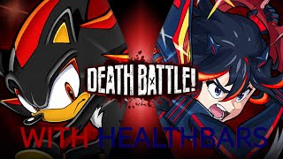 Shadow VS Ryuko With Healthbars DEATH BATTLE [upl. by Sabrina401]