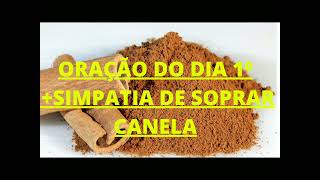 🙏🙌ORAÇÃO DO DIA 1⁰ DE CADA MÊS  SIMPATIA SOPRAR CANELA EM PO ATRAI ABUNDÂNCIA E PROSPERIDADE🍀 [upl. by Nahc605]