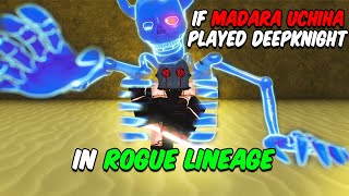 IF MADARA UCHIHA PLAYED DEEPKNIGHT IN ROGUE LINEAGE  Rogue Lineage [upl. by Misak]