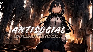 Ed Sheeran Travis Scott  Antisocial [upl. by Nissensohn]