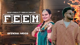 Feem Official Video  Mani Longia Ft Deepak Dhillon  Latest Punjabi Song 2024 [upl. by Audre164]