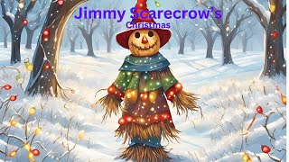 Jimmy Scarecrows Christmas [upl. by Maxie]